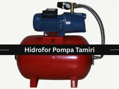 Hidrofor Pompa Tamiri